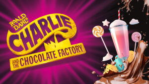 Image du spectacle Charlie and The Chocolate Factory